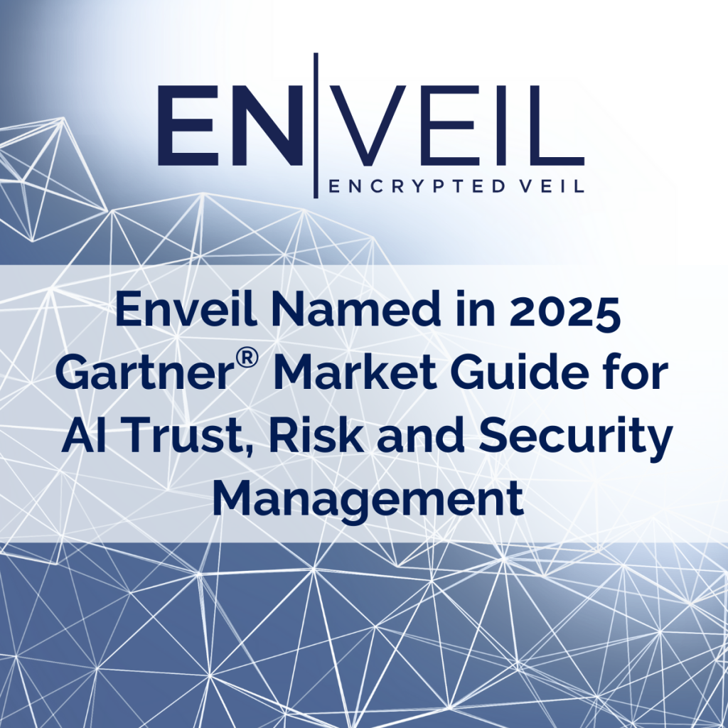 Enveil Gartner Market Guide AI TRiSM